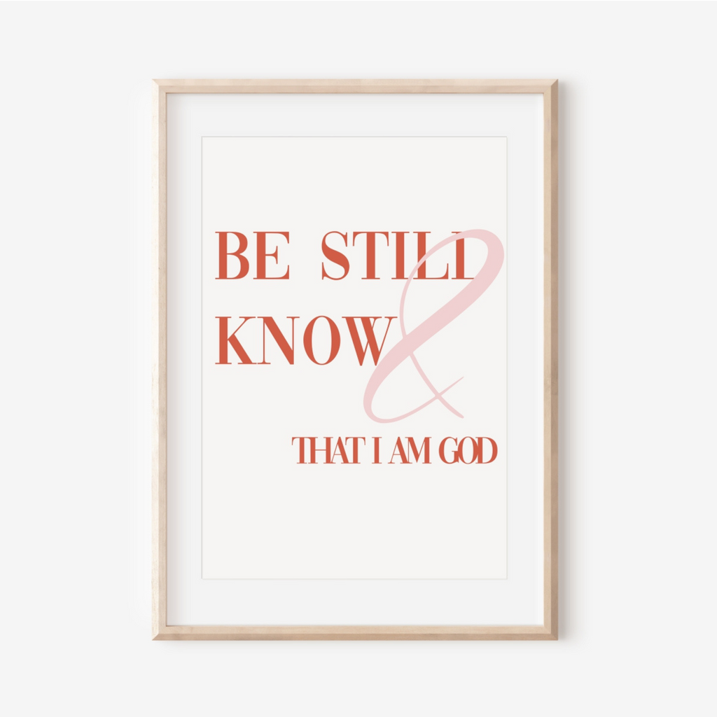 Be still and know